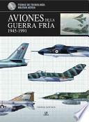 libro Aviones De La Guerra Fría, 1945 1991